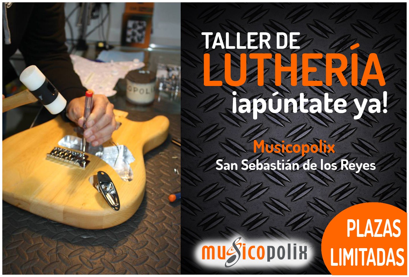 Taller LutherÃ­a Musicopolix San SebastiÃ¡n de los Reyes